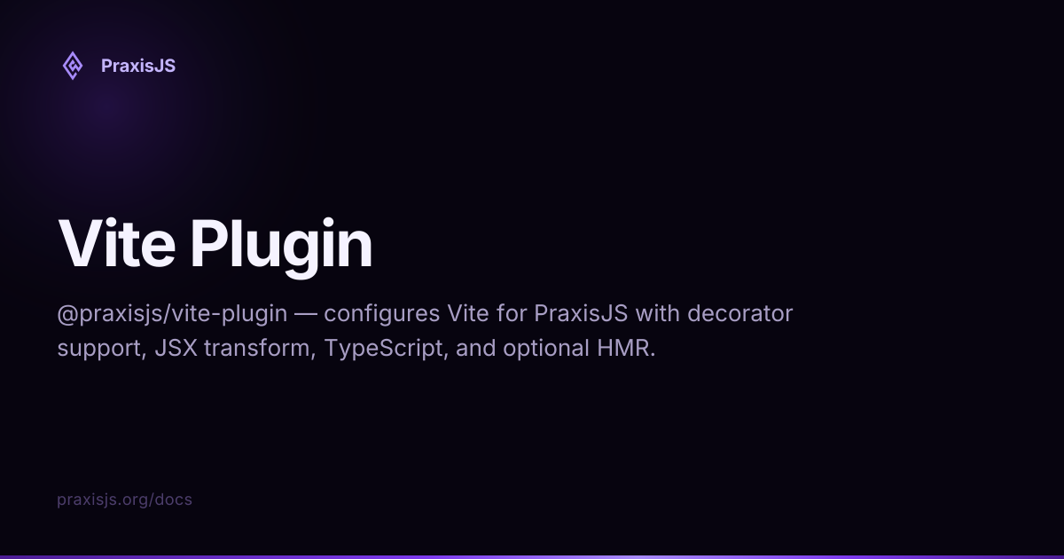 Vite Plugin — PraxisJS